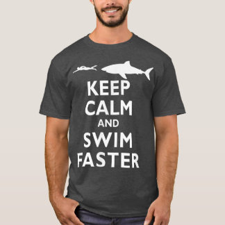 Funny Behalten Ruhe und Schwimmen Schneller Hai sc T-Shirt