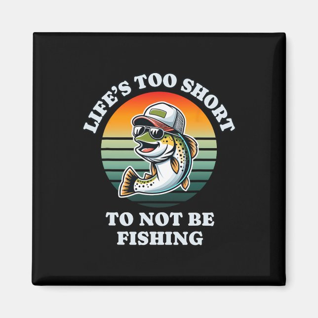 Funny Behalten über Fishing Fun Cill Foreut Fisher Magnet (Vorne)