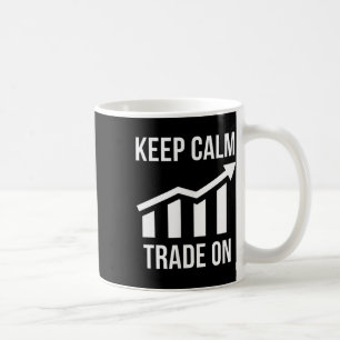 Funny Behielt Ruhe und Handel auf Aktien Handelsun Kaffeetasse