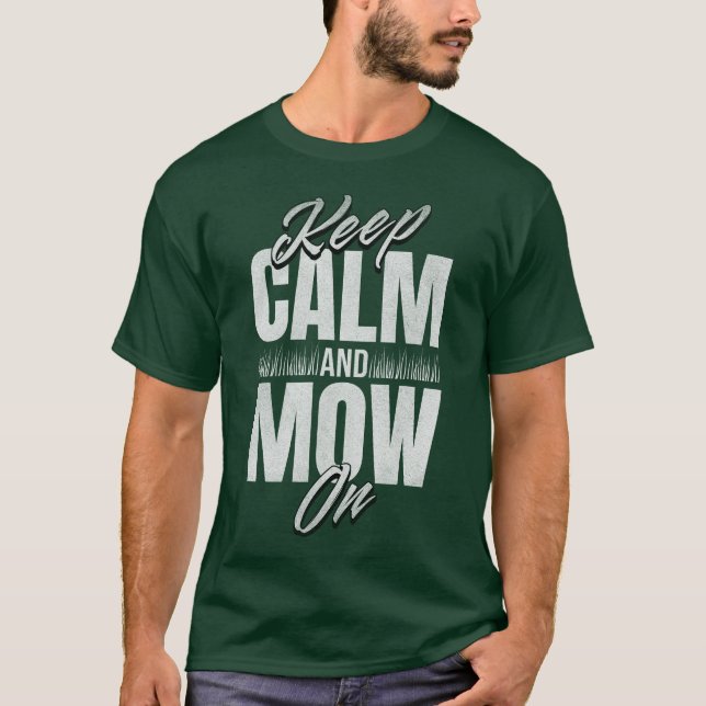 Funny Behielt Ruhe und Maus auf Rasenmäher Pflege T-Shirt (Vorderseite)