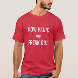 Funny Behielt ruhige T - Shirt - jetzt Panik und F