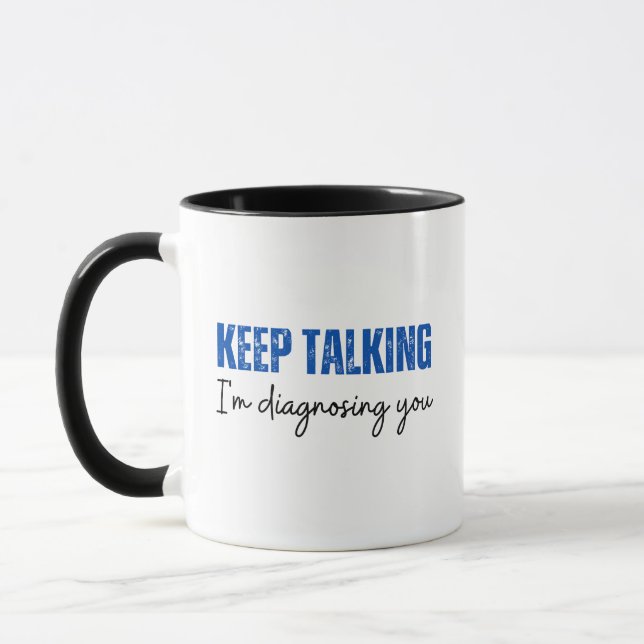 Funny Behielt zu sprechen, ich werde dich diagnost Tasse (Links)