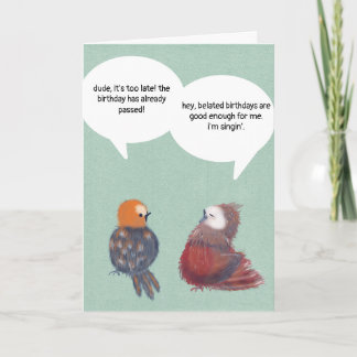 Funny Belated Birthday Card Niedliche Singvögel Al Karte