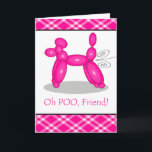 Funny Belated Birthday for Friend, Poodle Furz Karte<br><div class="desc">Funny Belated Geburtstag für Friend,  Poodle Furz Grußkarte. Auf der Karte befindet sich ein Ballon,  der zu einem rosa Poodle geformt wurde. Es gibt Wirble Linien,  die hinten herauskommen. Dog Ballon dank naoshika/OpenClipArt. Bild und Vers Copyright ©Shoaff Ballanger Studios.</div>