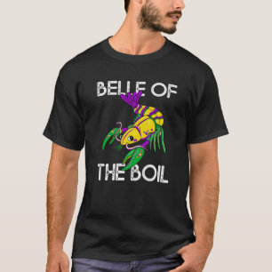 Funny Belle The Boil Seafood Crawfish Boil Mard T-Shirt