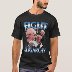 Funny Bernie Sanders Shirt kämpft Oligarchie