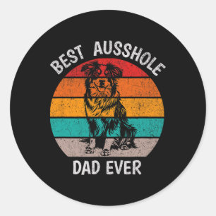 Funny Best Ausshole Vater Ever Australian Shepherd Runder Aufkleber
