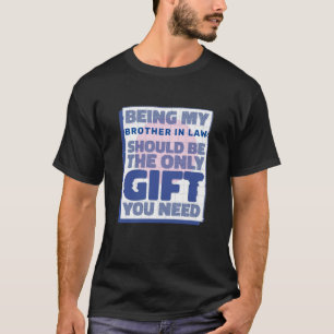 Funny Best Geschenk für Bruder im Recht T-Shirt