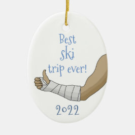 Funny Best Ski Trip Ever! Broken arm in Cast Keramik Ornament