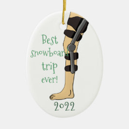 Funny Best Snowboardtrip jemals! Knee Brace Keramik Ornament