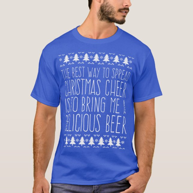 Funny Best Way to Spread Christmas Cheer is to Bri T-Shirt (Vorderseite)