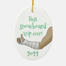 Funny Beste Snowboardreise jemals gebrochen Arm Keramik Ornament