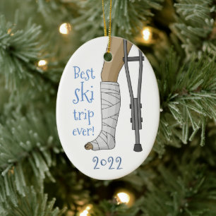 Funny Bester Skiausflug aller Zeiten! Broken Leg C Keramik Ornament