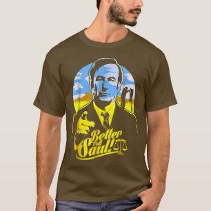 Funny Better Calls Saul It's All Good Man Gifts T- T-Shirt