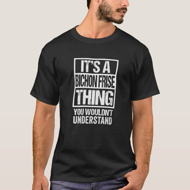 Funny Bichon Frise Parent Quote Dog Lover T-Shirt (Vorderseite)