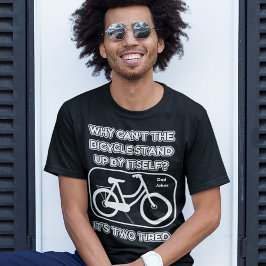 Funny Bicycle Joke / It's Two Tired / Vater Jokes T-Shirt
