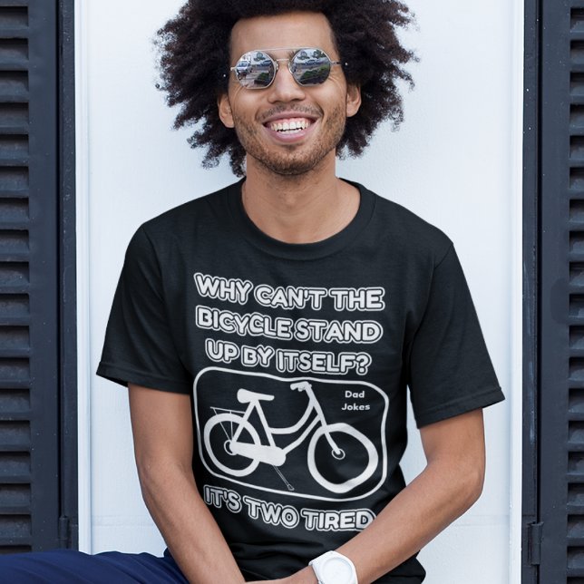 Funny Bicycle Joke / It's Two Tired / Vater Jokes T-Shirt (Von Creator hochgeladen)