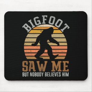 Funny Bigfoot sah mich Sasquatch Geschenke für Vät Mousepad