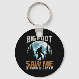 Funny Bigfoot sah mich Sasquatch Geschenke für Vät Schlüsselanhänger
