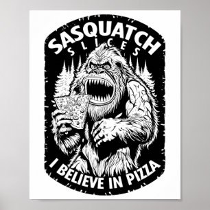 Funny Bigfoot Sasquatch Scheiben Ich glaube an Piz Poster