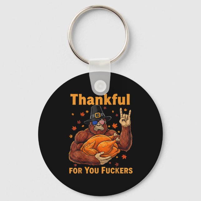Funny Bigfoot Thanksgiving Thankful For You Forers Schlüsselanhänger (Vorderseite)