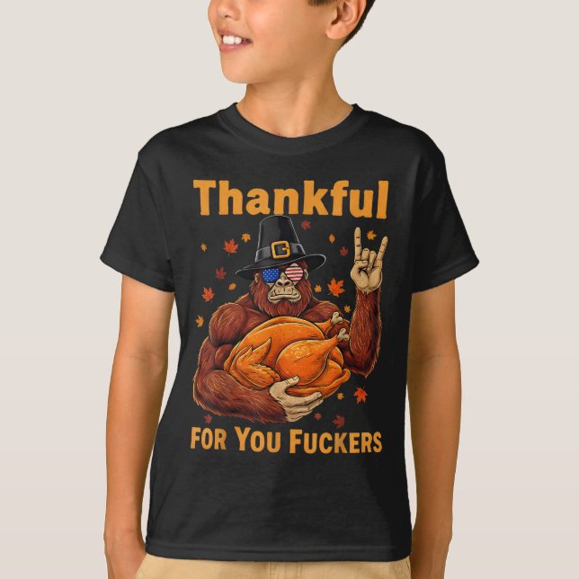 Funny Bigfoot Thanksgiving Thankful For You Forers T-Shirt (Vorderseite)