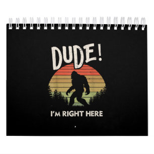 Funny Bigfoot Typ Im Richtigen Hier Camping & Wand Kalender