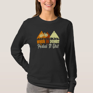 Funny Biking Zitat, wenn es im Zweifelsfall bestra T-Shirt