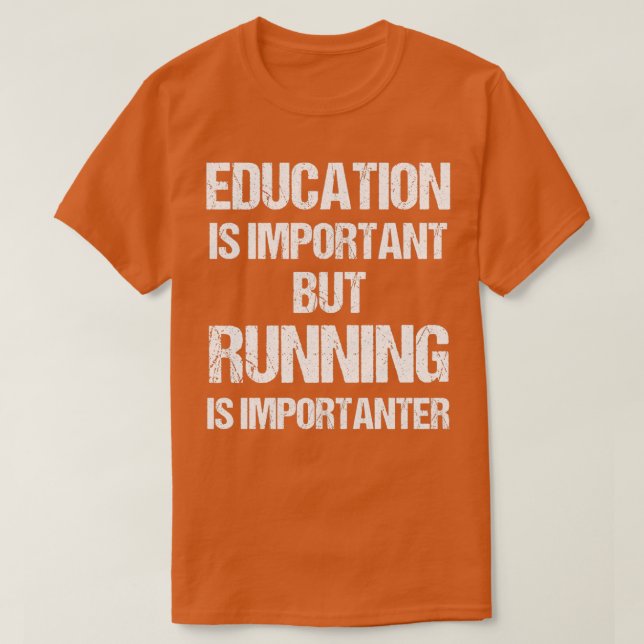 Funny Bildung ist wichtig, aber wichtig zu sein T-Shirt (Design vorne)