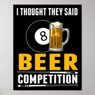 Funny Billiard, dachte ich, sie sagten Bierwettbew Poster