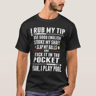 Funny Billiard I Rub Mein Tipp T-Shirt