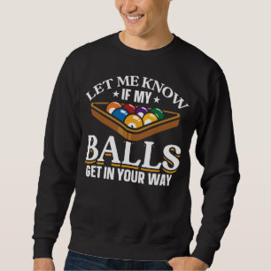Funny Billiards Quotes Pool Spieler Sweatshirt