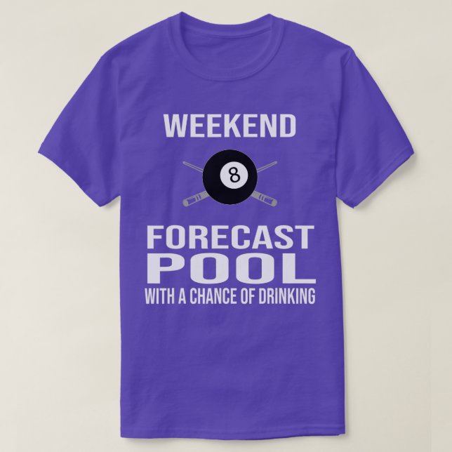Funny Billiards t Weekend Forecast  T-Shirt (Design vorne)