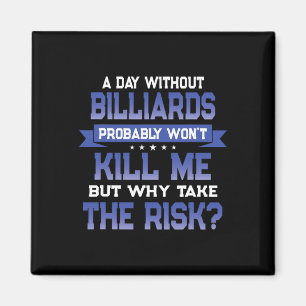 Funny Billiards Zitat - Shooting Pool Themed Novel Magnet