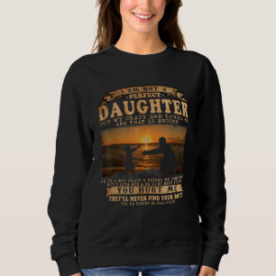 Funny bin keine perfekte Tochter, aber mein verrüc Sweatshirt