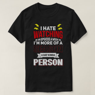 Funny Binge Watchdesign für Binge Watcher und  T-Shirt