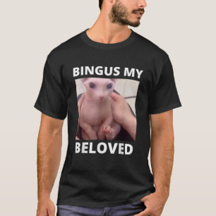 Funny Bingus Mein geliebter haarloser Sphinx Kat B T-Shirt