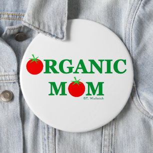 Funny Bio Mama Garening Button