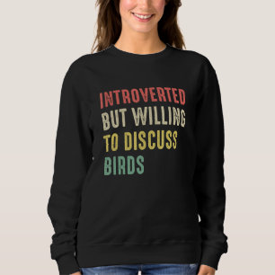 Funny Birds Zitat eingeführt, aber willens zu disk Sweatshirt