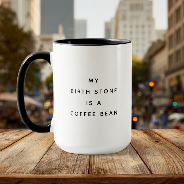 Funny Birth Stone Coffee Lover Spaß Tasse (Von Creator hochgeladen)