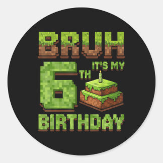 Funny Birthday Boy Bruh sein 6. Geburtstagsspiel P Runder Aufkleber