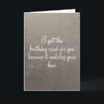 Funny Birthday Card Age Spaß Silver Karte<br><div class="desc">This design was created though digital art. It may be personalized in the area provide or customizing by choosing the click to customize further option and changing the name, initials or words. You may also change the text color and style or delete the text for an image only design. Kontakt...</div>