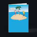 Funny Birthday Card: Desert Island Karte<br><div class="desc">Here's funny birthday card featuring two people stranded on desert island finding a sign that bums them out even more. NOT a good day for them,  but a great birthday for someone else! From the creator of popular webcomic Captain Scratchy! ©2015 Chuck Ingwersen</div>