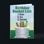 Funny Birthday Card for man - Bier Eimer List Karte<br><div class="desc">Weihnachtskarte für den Menschen - Geburtstagskarte: 1. Bier,  2. Eis,  3. Eimer.</div>