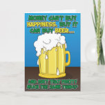 Funny Birthday Card für Mann - Bier! Karte<br><div class="desc">Weihnachtskarte für den Menschen - Geld kann Glück nicht kaufen,  aber Bier kaufen. Und ist das nicht auch so hübsch?</div>