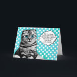 Funny Birthday Cartoon Cat and Joke Feiertagskarte<br><div class="desc">Funny big-eyed cartoon looking tabby cat sits against aqua blue background with polka dots and has a speech bubble which states; "Did you know, it's scientifically proven that people who have more birthdays live longer?"</div>