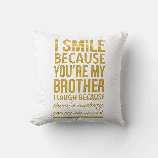 Funny birthday gifts for brothers from big sister kissen (Vorderseite)