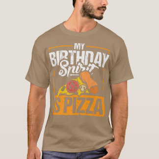 Funny Birthday Spirit Pizza Lover Feinschmecker Sp T-Shirt