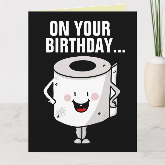 FUNNY BIRTHDAY TOILET PAPIER KACK CARDS KARTE (Vorderseite)