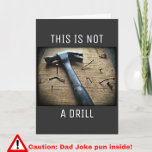 Funny Birthday Vater Joke Pun "This is not a Drill Karte<br><div class="desc">Vater Spaß in seiner schönsten Form! Diese lustige Geburtstagskarte für Ihren Vater zeigt einen Hammer und die Worte "Das ist keine Drill." Im Text des Innern steht: "Es ist eine Witzkarte für Papa. Herzlichen Glückwunsch zum Geburtstag, Vater!" Wenn er Nerd Spaß, Schlagwörter, Wortspiele und visuelle Witze schätzt, wird Ihr Papa...</div>